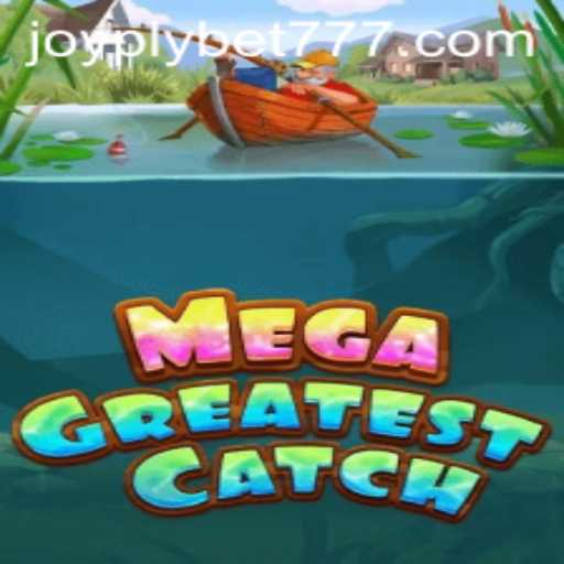 Descubra MegaGreatestCatch e a sua Experiência com Joyplybet
